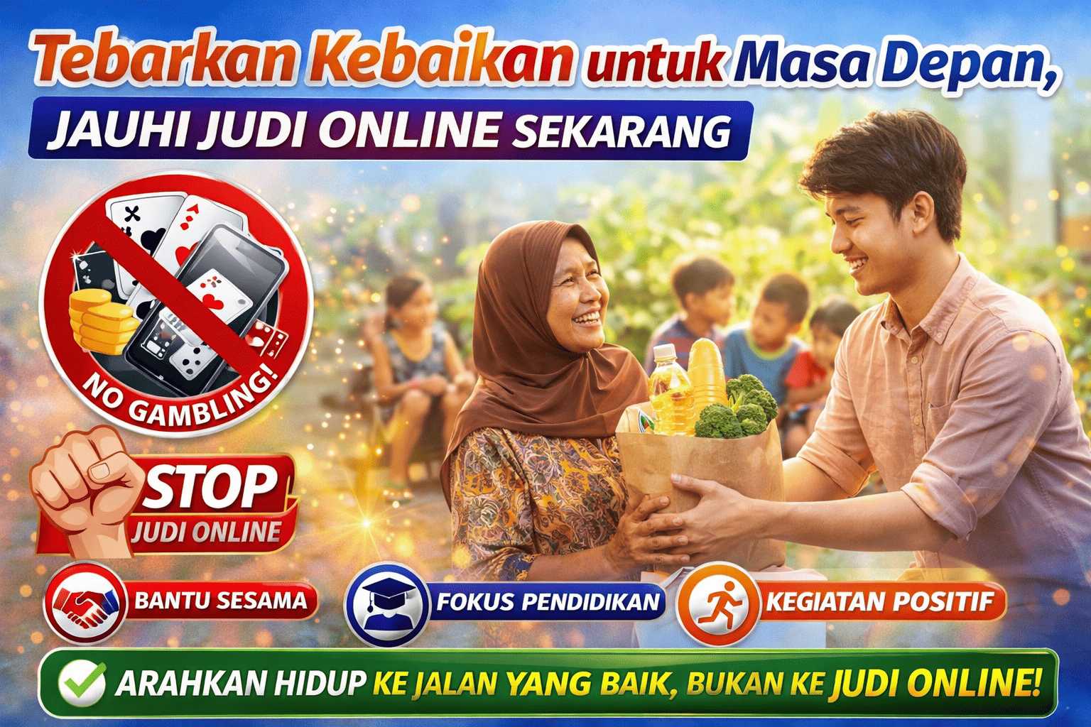 Tebarkan Kebaikan untuk Masa Depan, Jauhi Judi Online Sekarang