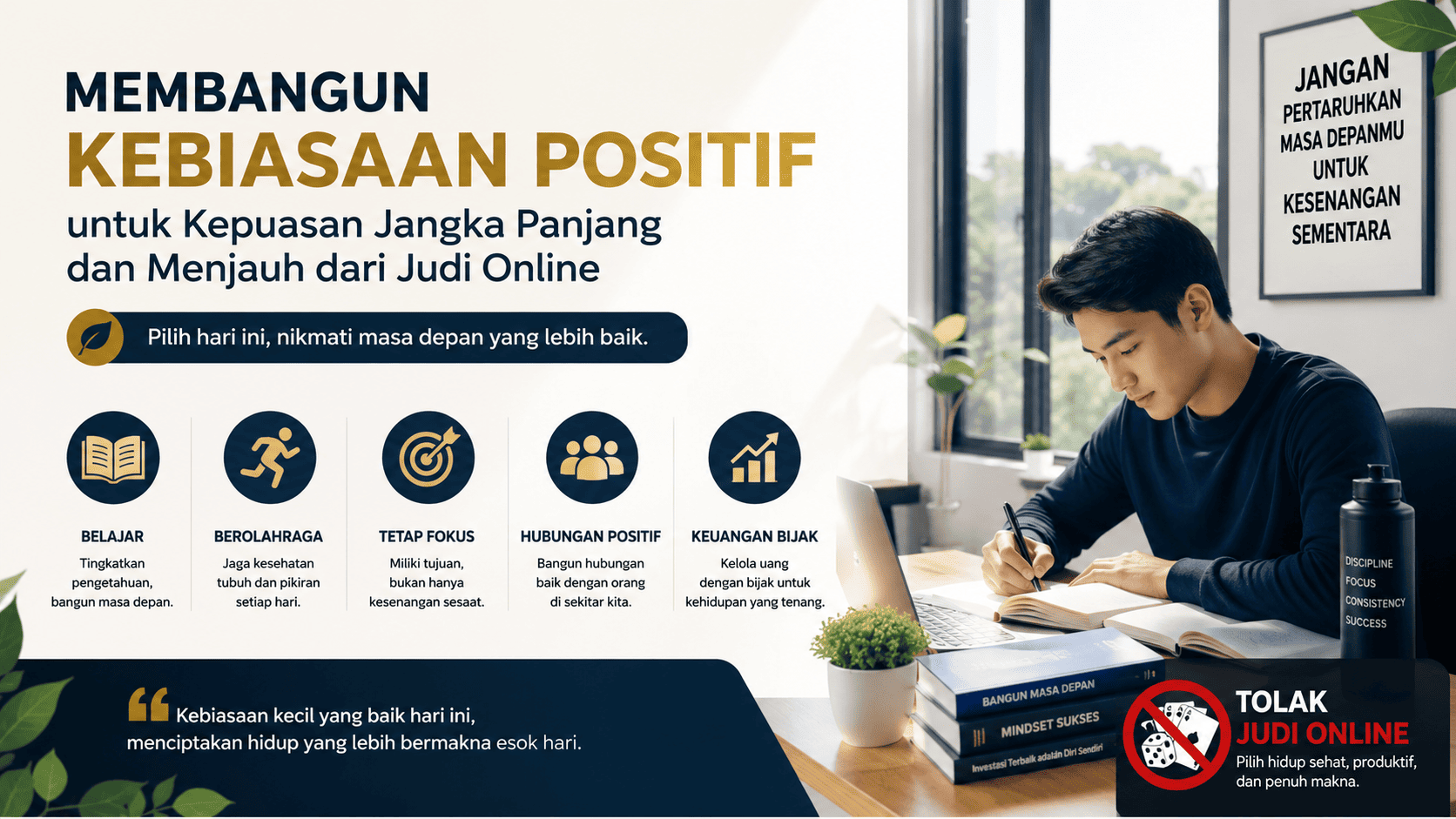 Membangun Kebiasaan Positif untuk Kepuasan Jangka Panjang dan Menjauh dari Judi Online.