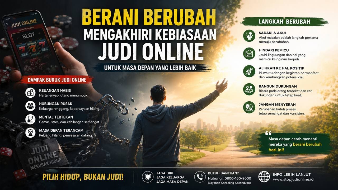 Berani Berubah Mengakhiri Kebiasaan Judi Online untuk Masa Depan yang Lebih Baik.