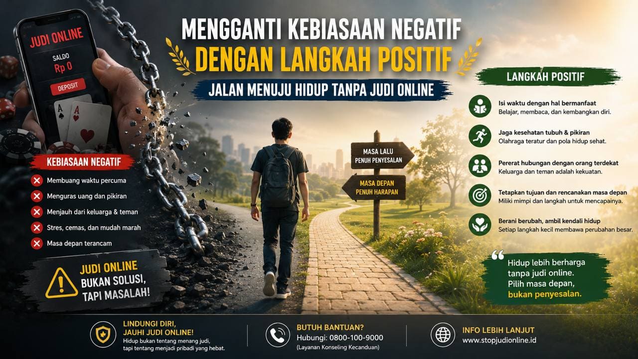 Mengganti Kebiasaan Negatif dengan Langkah Positif, Jalan Menuju Hidup Tanpa Judi Online.
