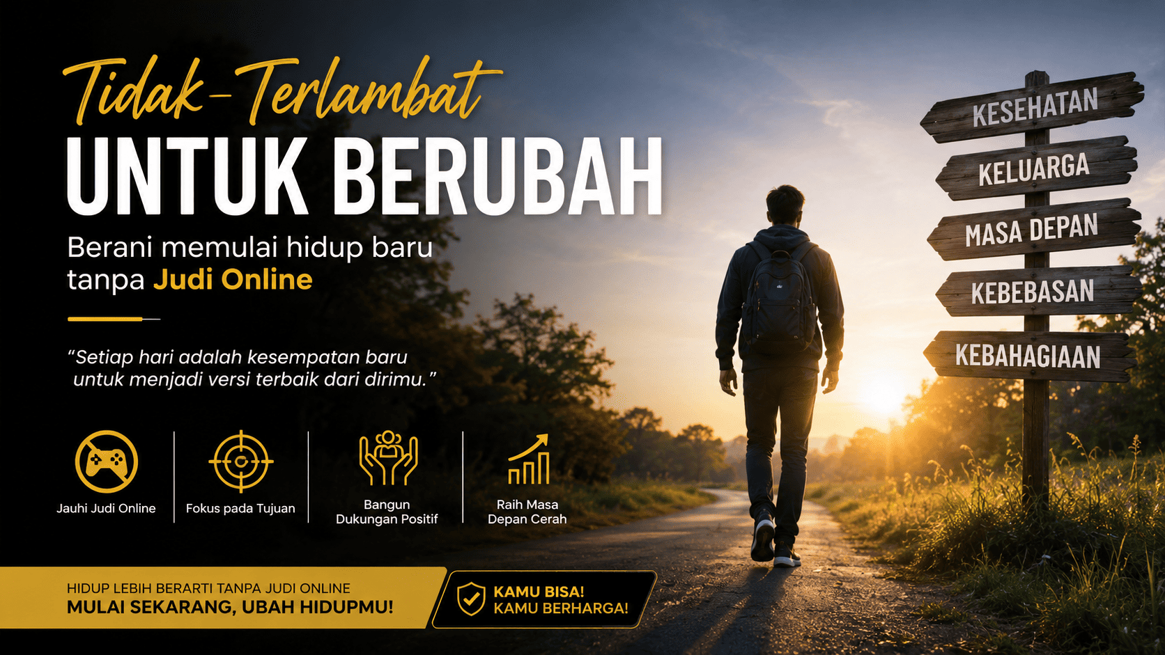Tidak Terlambat untuk Berubah, Berani Memulai Hidup Baru Tanpa Judi Online.